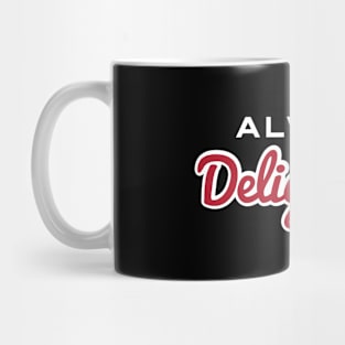 Always Delightfu Mug